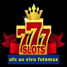 ufc ao vivo futemax